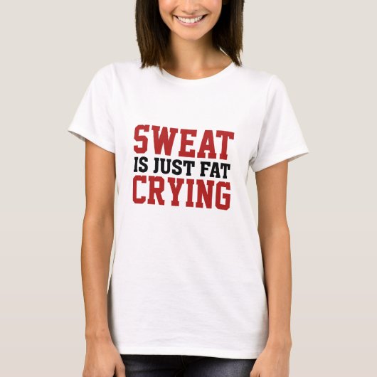 Sweat is gewoon vetdrogen t-shirt (Voorkant)