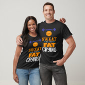 Sweat Is Just Fat Crying  gym workout T-shirt (Unisex)