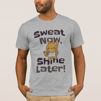 Sweat Now, Shine Later - Schattigee Fitness Cat Wo T-shirt