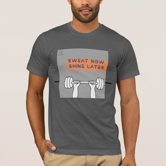 Sweat Now, Shine Later - Witty Workout T-shirt (Voorkant)