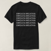 Sweata Weatha, Sweater Weather, Herfst, Winter, Fu T-shirt (Design voorkant)