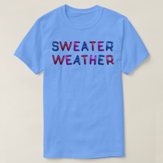 Sweater Weather Bisexual Funny T-shirt (Design voorkant)