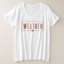 Sweater Weather Grote Maat T-shirt