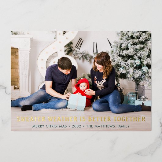 Sweater Weather is Better Together Kerst Foto Folie Feestdagenkaart (Voorkant)