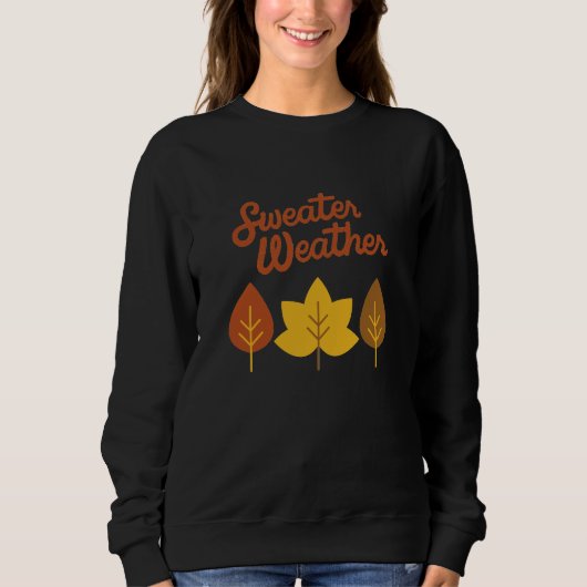 Sweater Weather Sweatshirt (Voorkant)