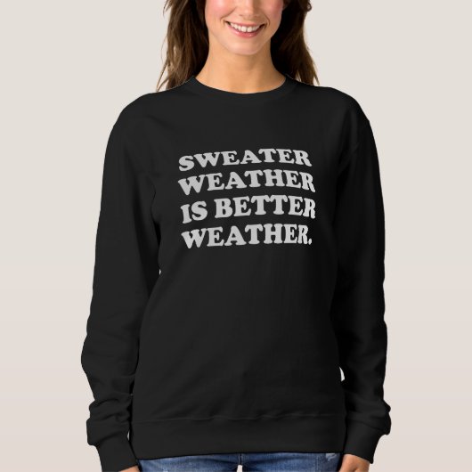 Sweater Weer is beter Weer Herfst Sweatshirt (Voorkant)