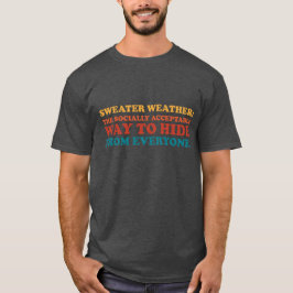 Sweaterweer introvert humor slogan t-shirt