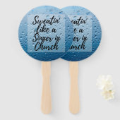 Sweatin als een Sinner in de kerkhut Handwaaier (Voorkant en achterkant)