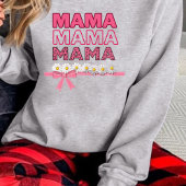 Sweatshirt for mom, with the phrase MAMA