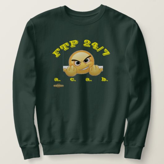 sweatshirt "FTP 24/7"  (Design voorkant)