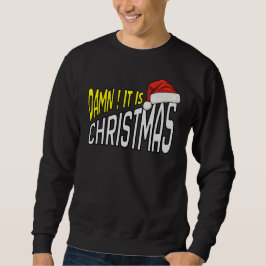 Sweatshirt :  It's Christmas (black)
