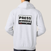 sweatshirts "PRESS STOOPID" Hoodie (Achterkant)
