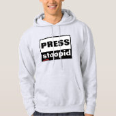 sweatshirts "PRESS STOOPID" Hoodie (Voorkant)