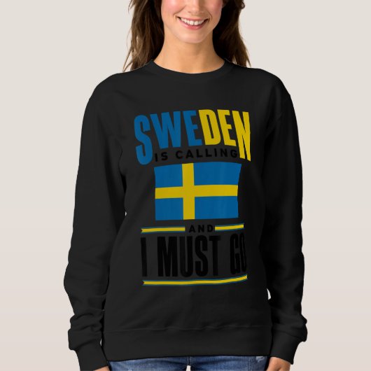 Sweden Swedish Sweden Flag Sweden Is Calling 1 Trui (Voorkant)