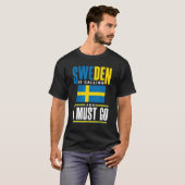 Sweden Swedish Sweden Flag Sweden Is Calling T-shirt (Voorkant volledig)