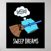 Sweep Dreams Funny Broom Pun Dark BG Poster (Voorkant)