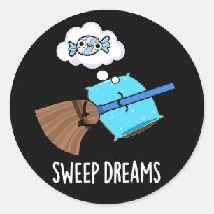 Sweep Dreams Funny Broom Pun Dark BG Ronde Sticker