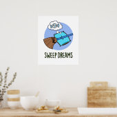 Sweep Dreams Funny Broom Pun Poster (Keuken)