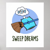 Sweep Dreams Funny Broom Pun Poster (Voorkant)