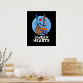 Sweep Hearts Funny Sweet Hearts Broom Pun Dark BG Poster (Keuken)