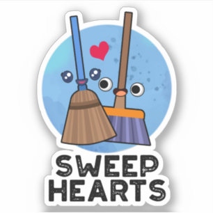 Sweep Hearts Funny Sweet Hearts Broom Pun Sticker
