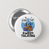 Sweep praat grappig Sweet Talk Broom Pun Ronde Button 5,7 Cm (Voorkant /achterkant)