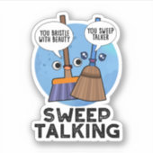 Sweep praat grappig Sweet Talk Broom Pun Sticker (Voorkant)