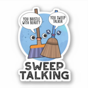 Sweep praat grappig Sweet Talk Broom Pun Sticker