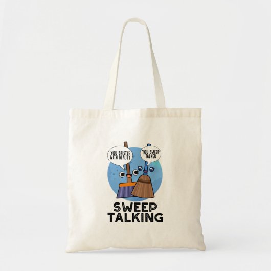 Sweep praat grappig Sweet Talk Broom Pun Tote Bag (Voorkant)