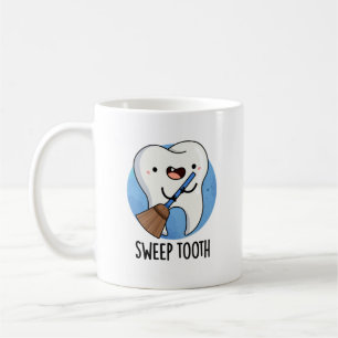 Sweep Tooth Funny Dental Pun Koffiemok