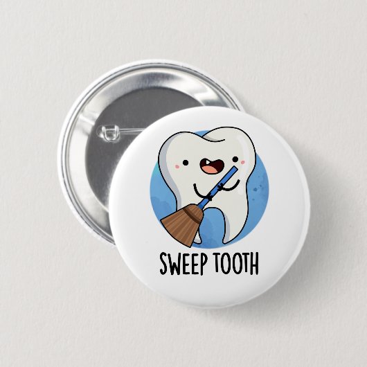 Sweep Tooth Funny Dental Pun Ronde Button 5,7 Cm (Voorkant /achterkant)