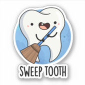 Sweep Tooth Funny Dental Pun Sticker (Voorkant)