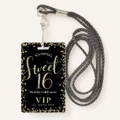 Sweet 16 Chic Black Gold Glitter Birthday VIP Pass Badge (Voorkant met draagriem)
