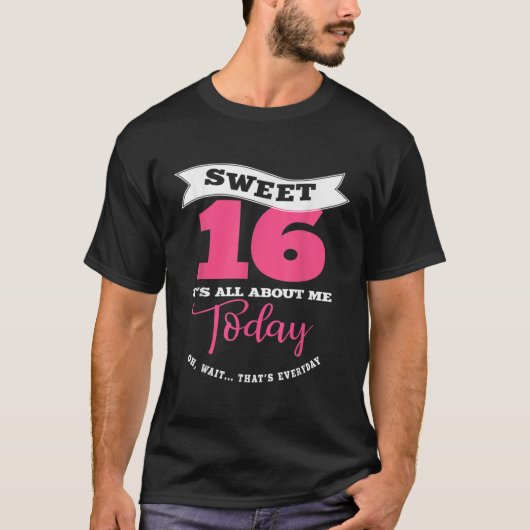 Sweet 16 is over mij vandaag zweet sassy Girl Swee T-shirt (Voorkant)