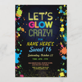 Sweet 16 Let's Glow Crazy Birthday Neon Invite Kaart