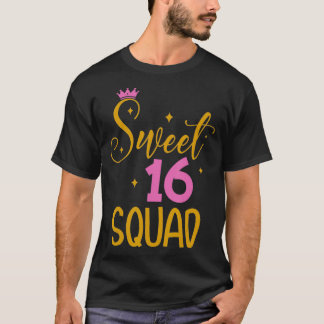 Sweet 16 Squad 16th Birthday Gift T-shirt