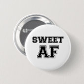 SWEET AF RONDE BUTTON 5,7 CM (Voorkant /achterkant)