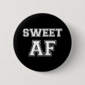 SWEET AF RONDE BUTTON 5,7 CM (Voorkant)