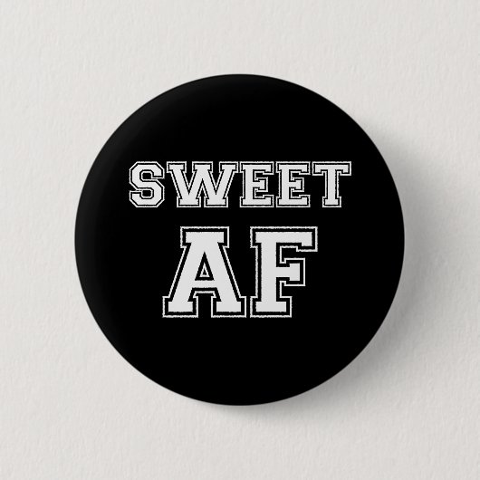 SWEET AF RONDE BUTTON 5,7 CM (Voorkant)