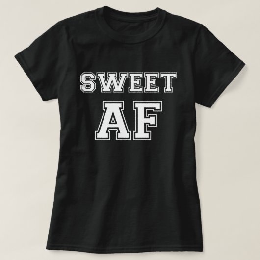 SWEET AF T-SHIRT (Design voorkant)
