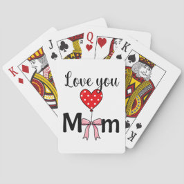 Sweet and stylish “Love You Mom” Pokerkaarten