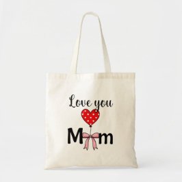 Sweet and stylish “Love You Mom” Tote Bag
