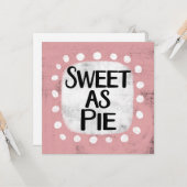Sweet as pie Wenskaart Kaart (Voorkant / Achterkant in situ)