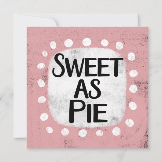 Sweet as pie Wenskaart Kaart (Voorkant)