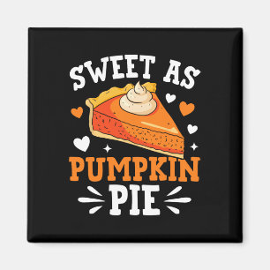 Sweet As Pumpkin Pie Magneet