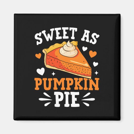 Sweet As Pumpkin Pie Magneet (Voorkant)