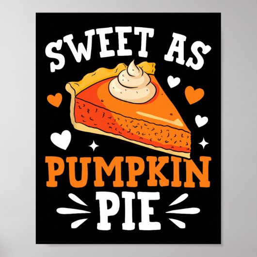 Sweet As Pumpkin Pie  Poster (Voorkant)