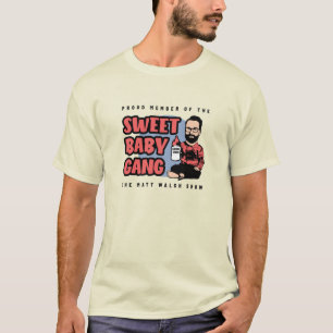Sweet Baby Gang - Matt Walsh T-shirt