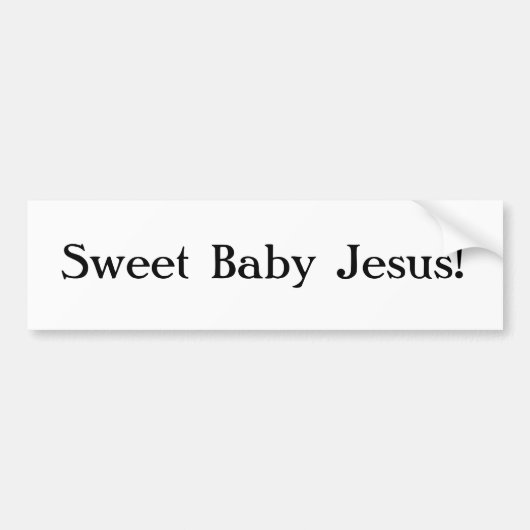 Sweet Baby Jesus Bumpersticker (Voorkant)