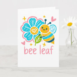 Sweet "Bee Leaf" Believe Pun for Thank-you gifts Kaart
